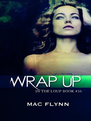 cover image of Wrap Up--In the Loup, Book 16